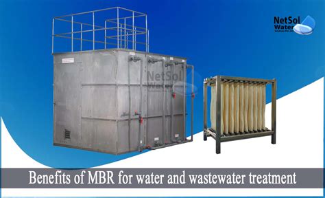 What Are The Benefits Of Mbr For Water And Wastewater Treatment