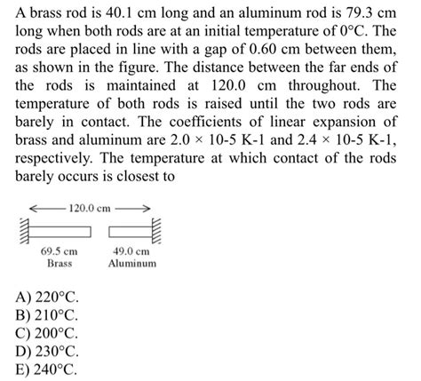 Solved A Brass Rod Is Cm Long And An Aluminum Rod Is Chegg