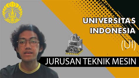 Kuliah Di Jurusan Teknik Mesin Ui Universitas Indonesia Youtube