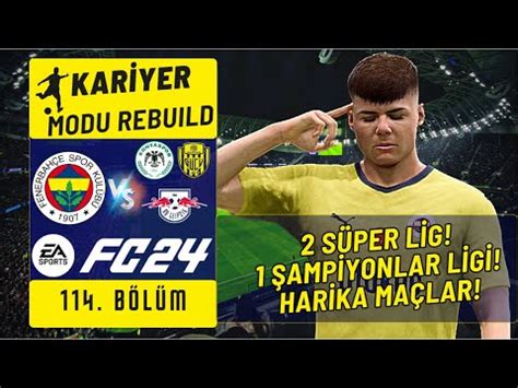 EA FC 24 Fenerbahçe Kariyer Modu Rebuild 114 2 SÜPER LİG 1