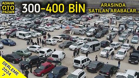 300 000 ile 400 000 Lira Arasında ADANA OTO PAZARINDA SAHİBİNDEN