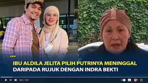 Ibu Aldila Jelita Pilih Putrinya Meninggal Daripada Rujuk Dengan Indra