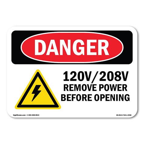 Osha Danger Sign 120v 208v Remove Power Before Opening Plastic Sign Protect Your Business