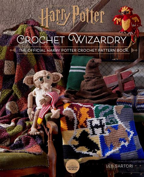 Harry Potter Crochet Wizardry The Official Harry Potter Crochet