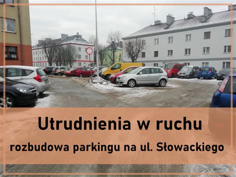 Budowa Parkingu Na Osiedlu S Owackiego Utrudnienia W Ruchu Gmina