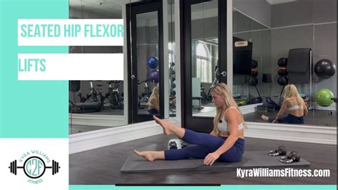 How To Do Seated Hip Flexor Lifts Kyra Williams Fitness Favorite