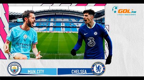 Manchester City X Chelsea AO VIVO YouTube