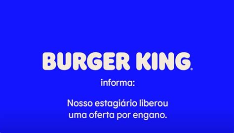 Burger King Libera Ofertas Por “engano” Em Nova Campanha