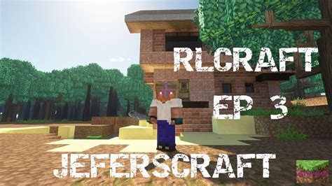 Minecraft RLCRAFT EP 3 Lets Play YouTube