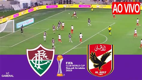 FLUMINENSE VS AL AHLYAO VIVO IMAGENS ASSISTA AGORA MUNDIAL DE