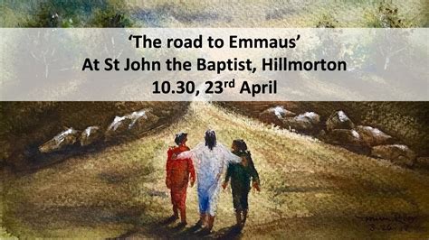 The Road To Emmaus Youtube