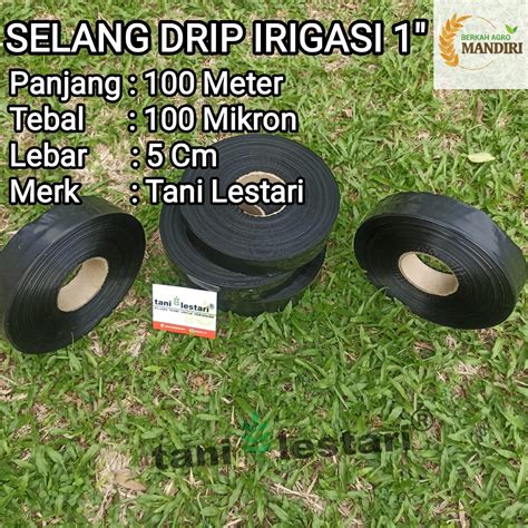 Jual SELANG DRIP IRIGASI 1 100 METER 100 MIKRON TANI LESTARI Shopee