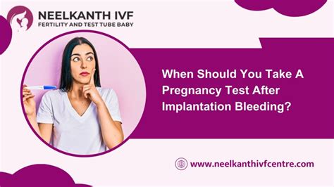 When Should You Take A Pregnancy Test After Implantation Bleeding