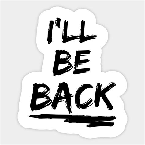 Ill Be Back Movies Sticker Teepublic