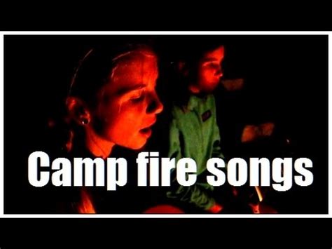 Singing Around The Camp Fire YouTube