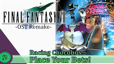 Racing Chocobos Place Your Bets Final Fantasy VII OST Remake YouTube