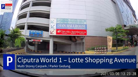 Ciputra World 1 Jakarta Lotte Shopping Avenue Tempat Parkir Gedung