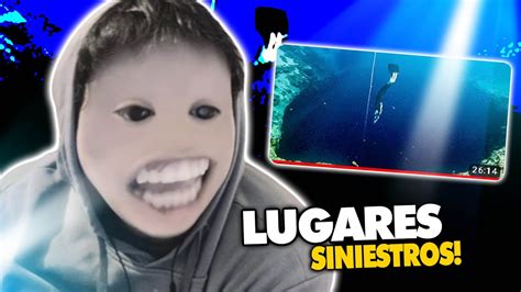 Reaccionando A Lugares Demasiado Siniestros Video De Alex Ph Youtube