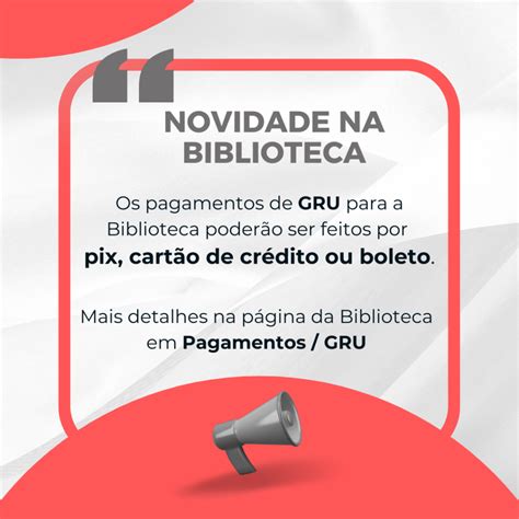 Novas Formas De Pagamento De GRU Na Biblioteca UFSJ Bibliotecas