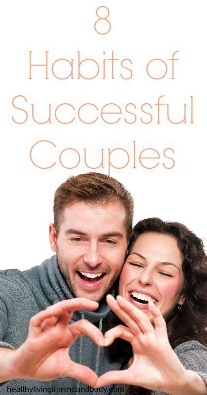 8 Habits Of Successful Couples Relationship Healthy Relationships Couples