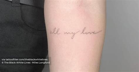 All My Love Lettering Tattoo On The Inner Forearm