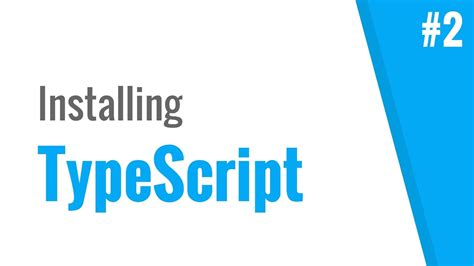 Installing Typescript Typescript Tutorial 2 Youtube