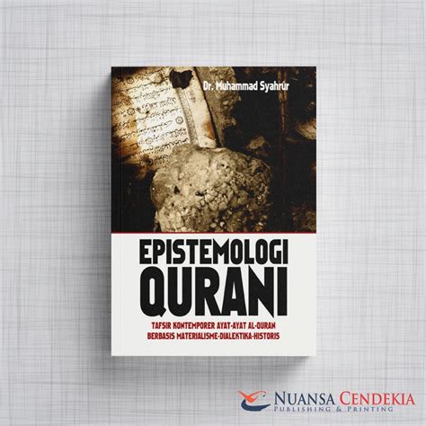 Jual Epistemologi Qurani Tafsir Kontemporer Ayat Ayat Al Quran