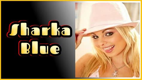 Sharka Blue Model And Actress Biography And Wiki Youtube