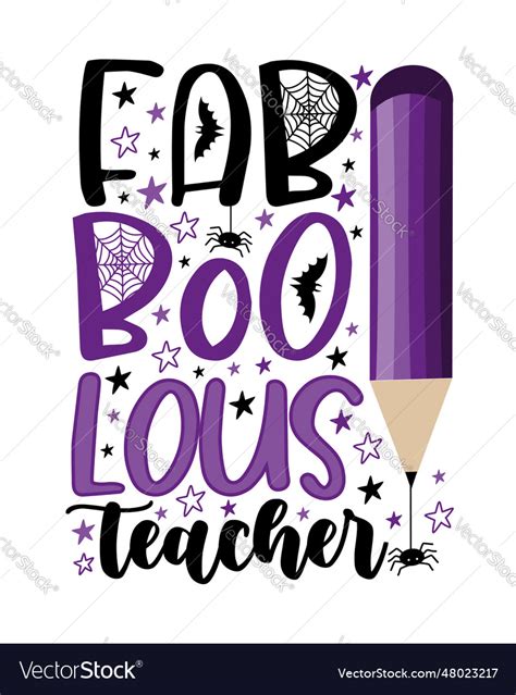 Faboolous teacher - funny slogan for halloween Vector Image