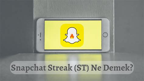 Snapchat Streak St Ne Demek Teknobird