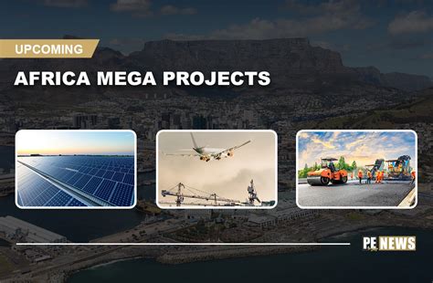 Latest Africa Mega Projects From July To September