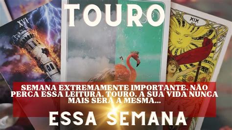 Touro 💎♉ Essa Semana Semana Extremamente Importante 🚨 NÃo Perca Essa