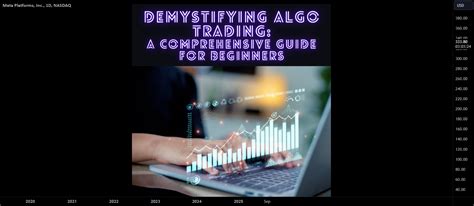 Demystifying Algo Trading A Comprehensive Guide For Beginners For