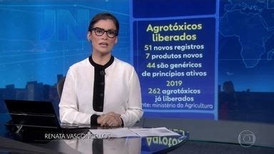 Jornal Nacional Ministério da Agricultura libera mais 51 agrotóxicos