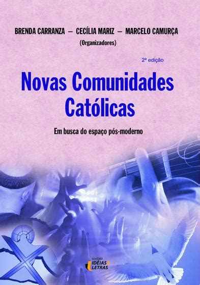 Livro Novas comunidades católicas Livros de Religião Magazine Luiza