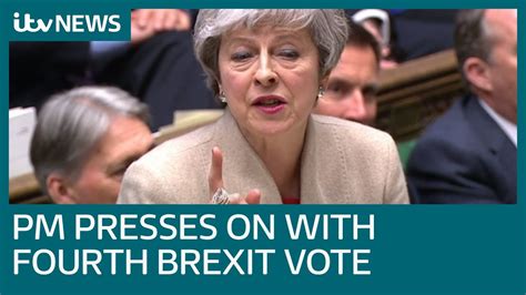 Theresa May Presses On With Bid To Secure Fourth Brexit Vote Itv News Youtube