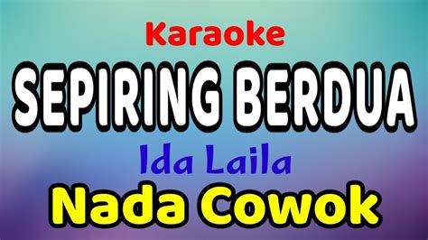 Sepiring Berdua Karaoke Nada Cowok Ida Laila Youtube