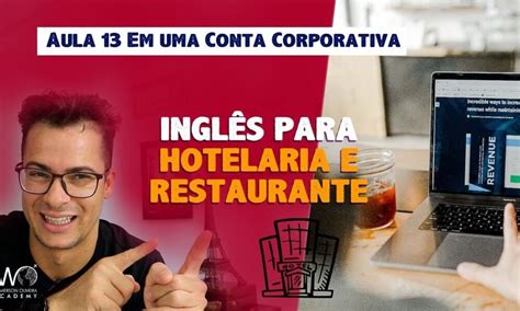 Conta Em Inglês Restaurante - Inglês para Hotelaria e Restaurante Aula 13: Em uma Conta Corporativa ...