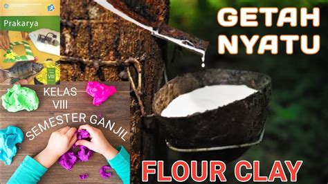 Getah Nyatu Dan Flour Clay Kerajinan Bahan Lunak Alam Mapel Prakarya