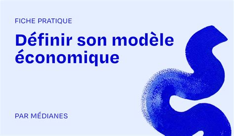 Définir Son Modèle économique