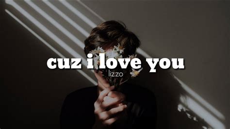 Cuz I Love You Lizzo Lyrics Youtube