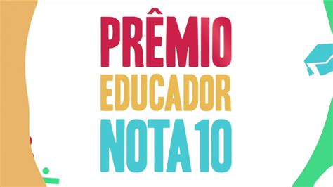 2016 Cerimônia De Premiação Prêmio Educador Nota 10 Youtube