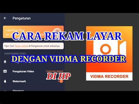 Cara Rekam Layar Di Hp Dengan Vidma Recorder Youtube