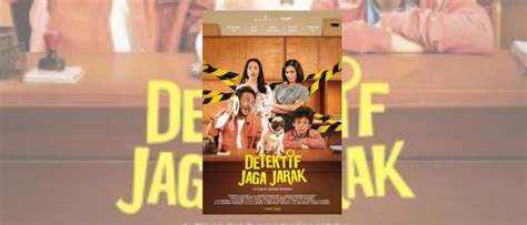 Jadwal Tayang Dan Sinopsis Detektif Jaga Jarak Apa Aja Ada