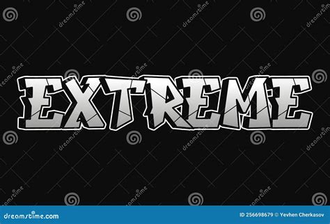 Extreme Word Graffiti Style Letters Vector Hand Drawn Doodle Cartoon Logo Illustration Funny