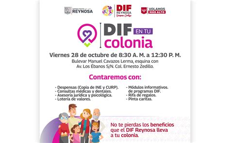 Dif En Tu Colonia Llevar Beneficios A La Colonia Ernesto Zedillo Dif