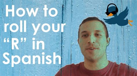 How To Roll Your R In Spanish Como Pronunciar La R En Español Youtube