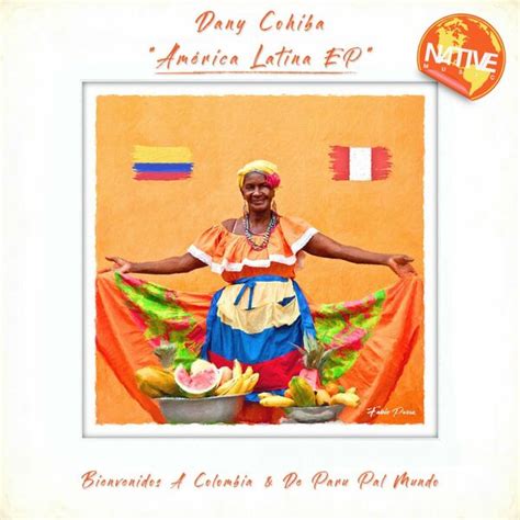 Dany Cohiba América Latina EP Native Music Recordings Essential House