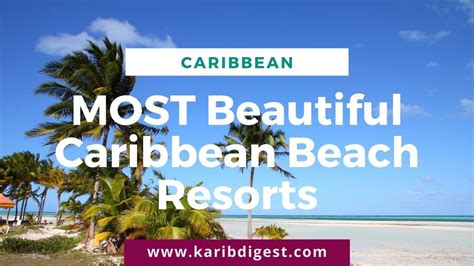 Most Beautiful Caribbean Beach Resorts | Karib Digest