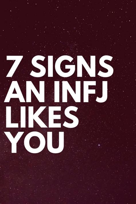 How Infjs Show Love 7 Signs An Infj Likes You Infj Relationships Infj